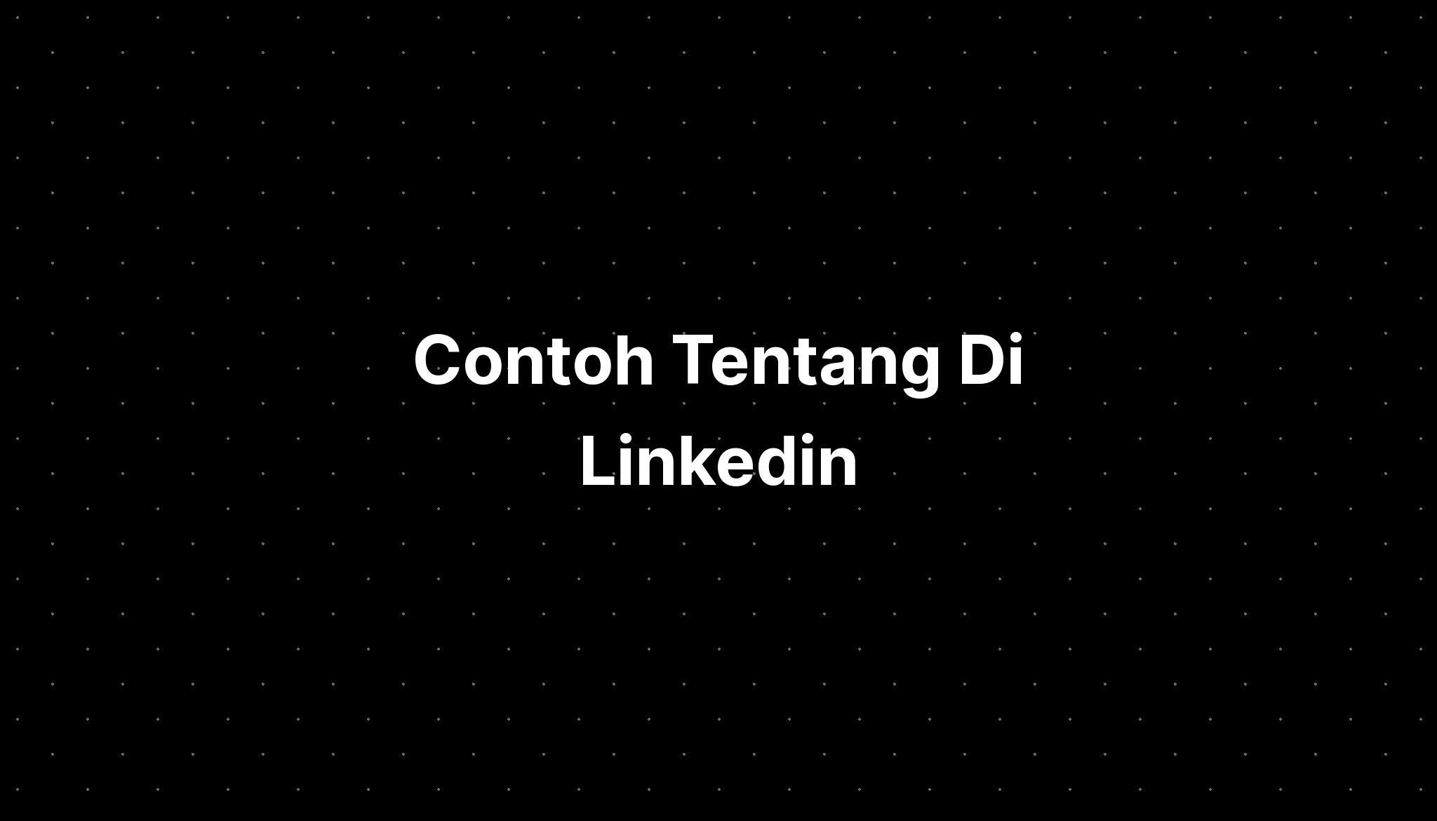 Contoh Tentang Di Linkedin - IMAGESEE